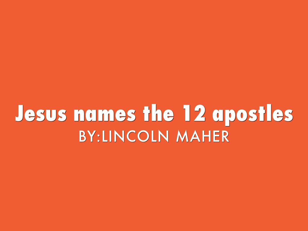 Jesus names the 12 apostles