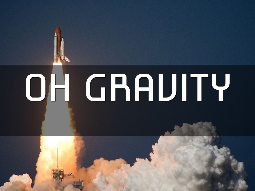 Oh Gravity