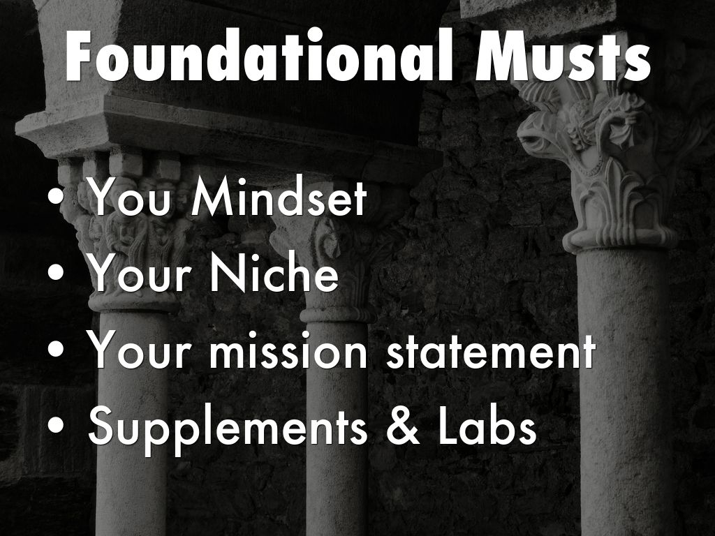 Foundational Musts