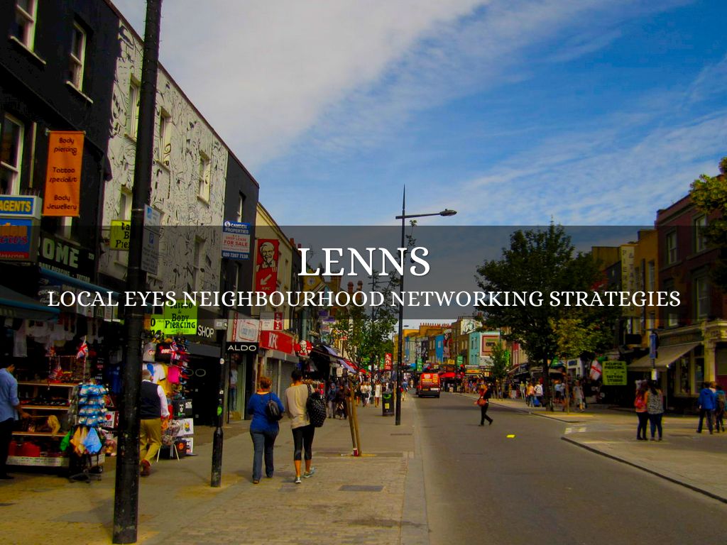 Local EyeS Neighbourhood Networking Strategies