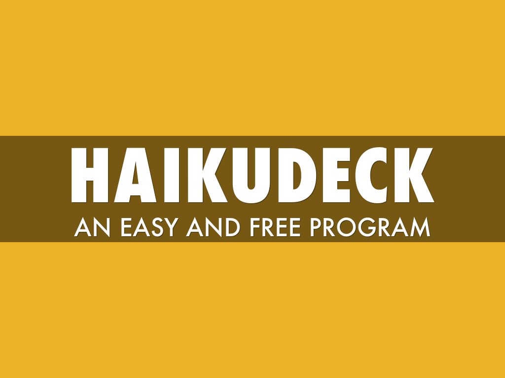 Haikudeck