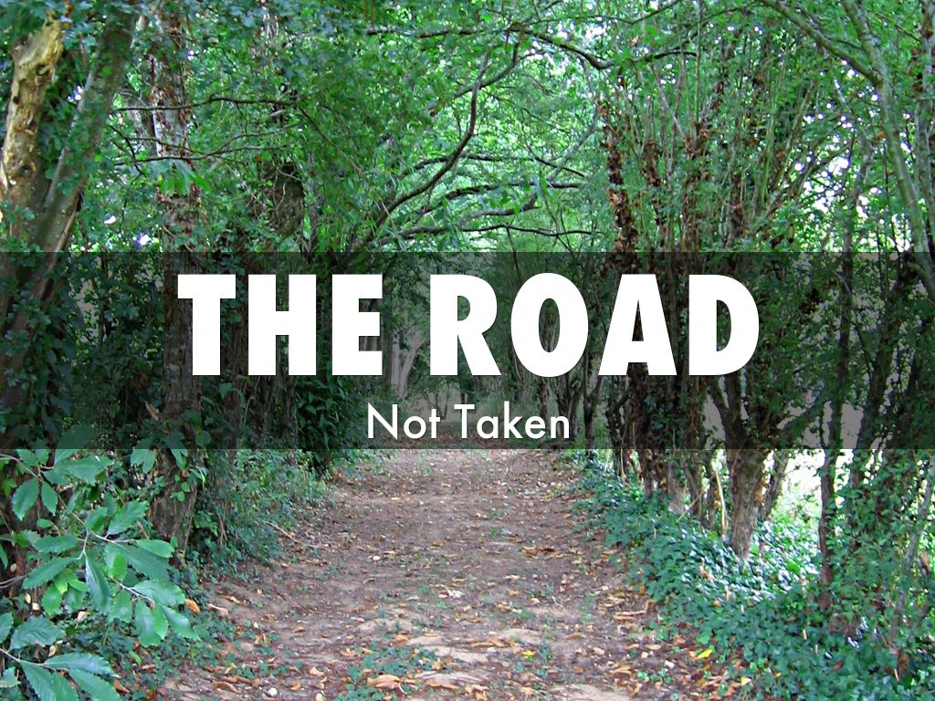 The Road Not Taken