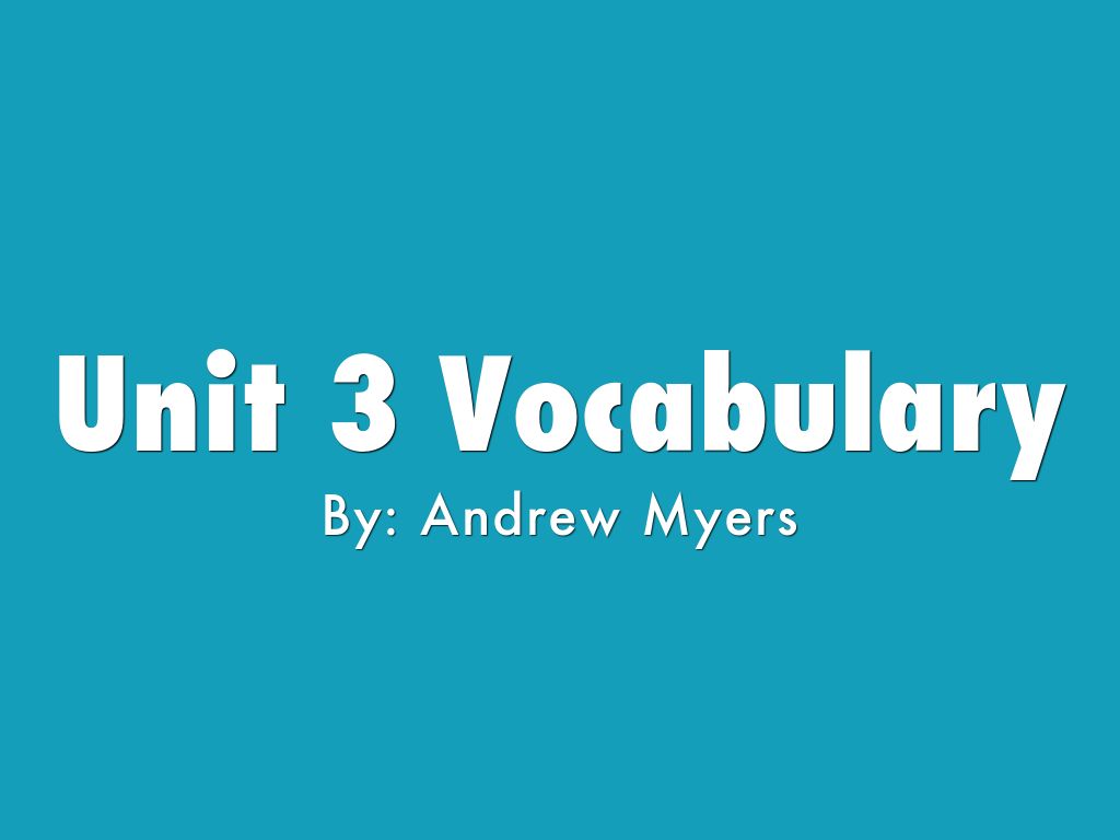 Unit 3 Vocabulary