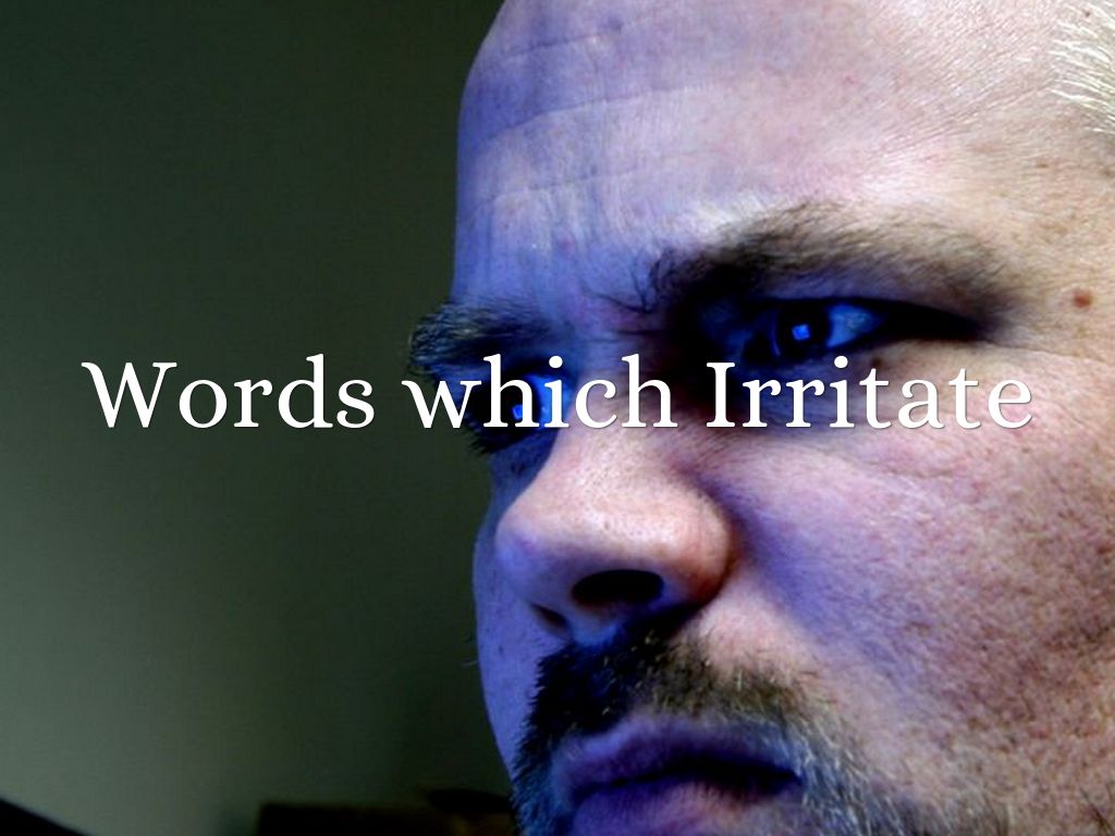 Words Which Irritate By Sarwan Singh