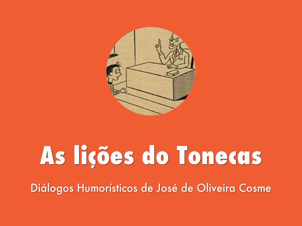 As lições do Tonecas