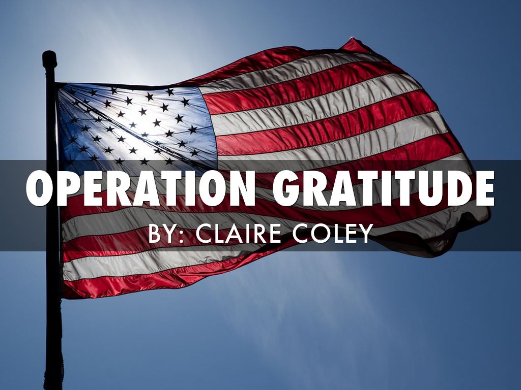 Operation gratitude