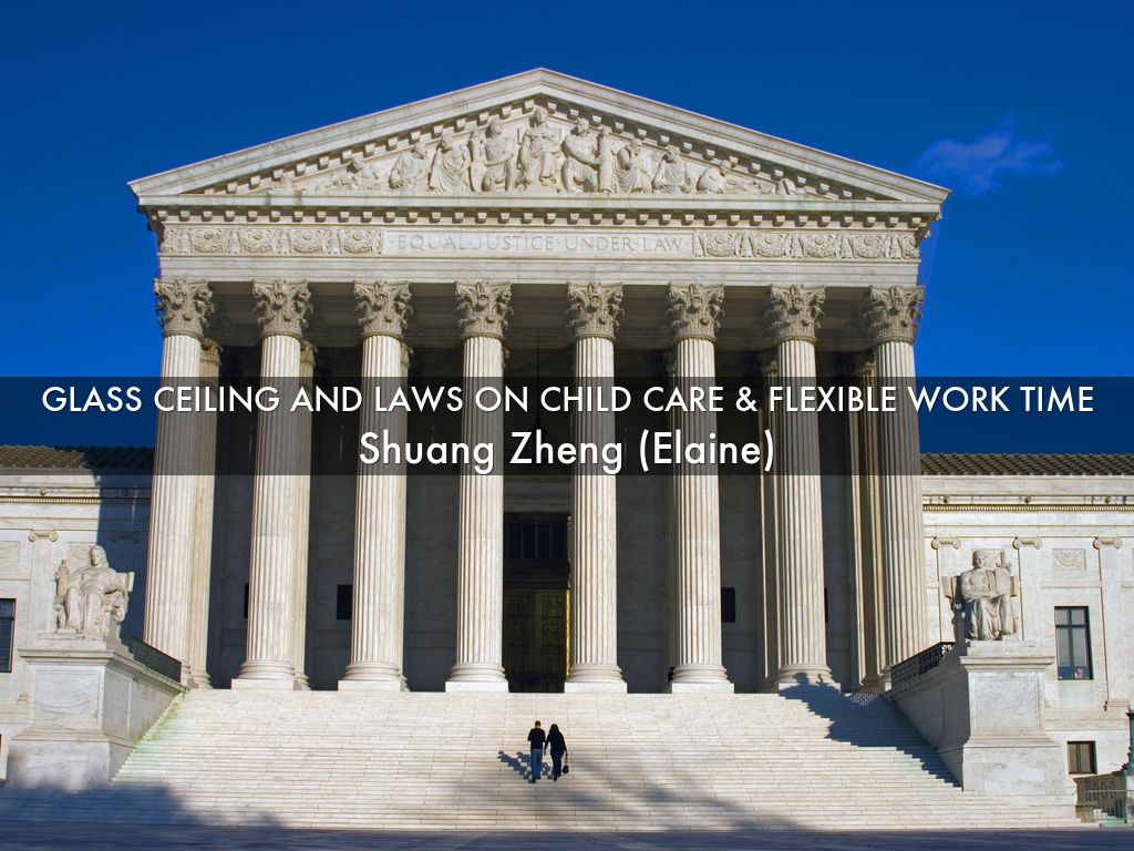 Glass Ceiling and Laws on Child Care & Flexible Work