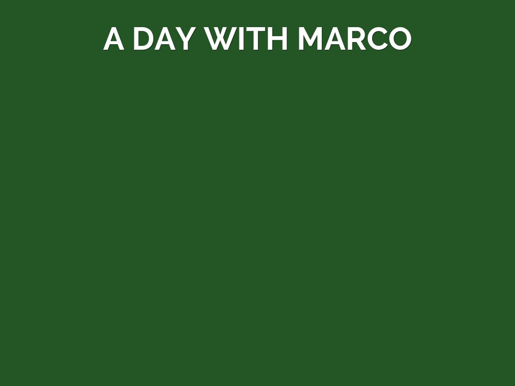 A day with marco
