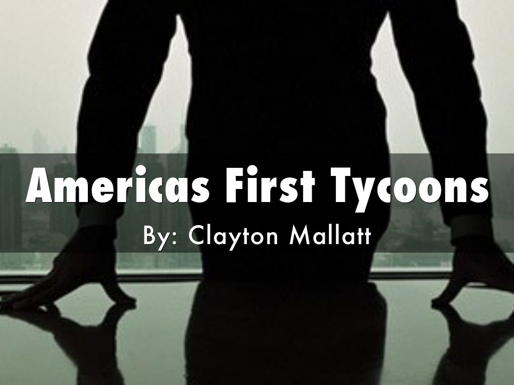 First Tycoons of America