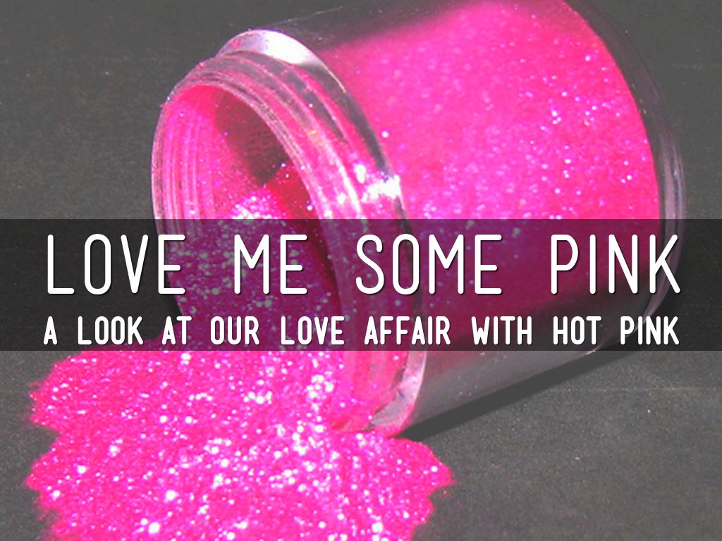 Love Me Some Pink