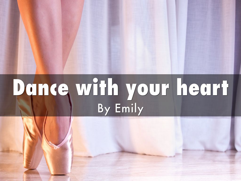 Dance with your heart