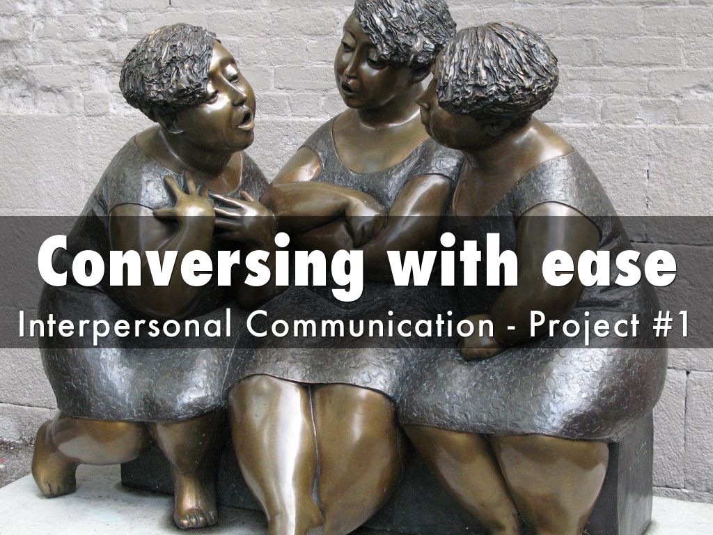 Conversing with ease