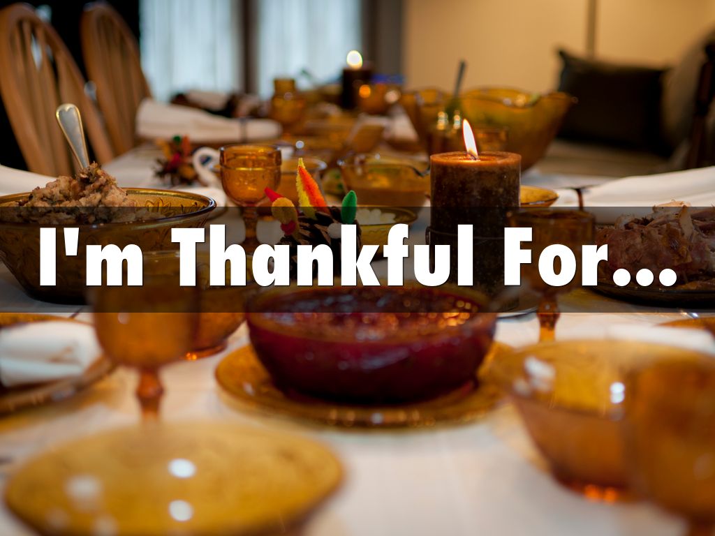 I'm Thankful For...