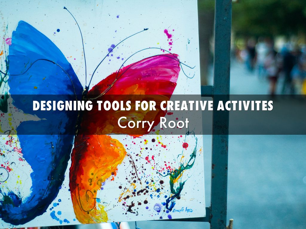 HF 765: Designing Tools for Creative Activities