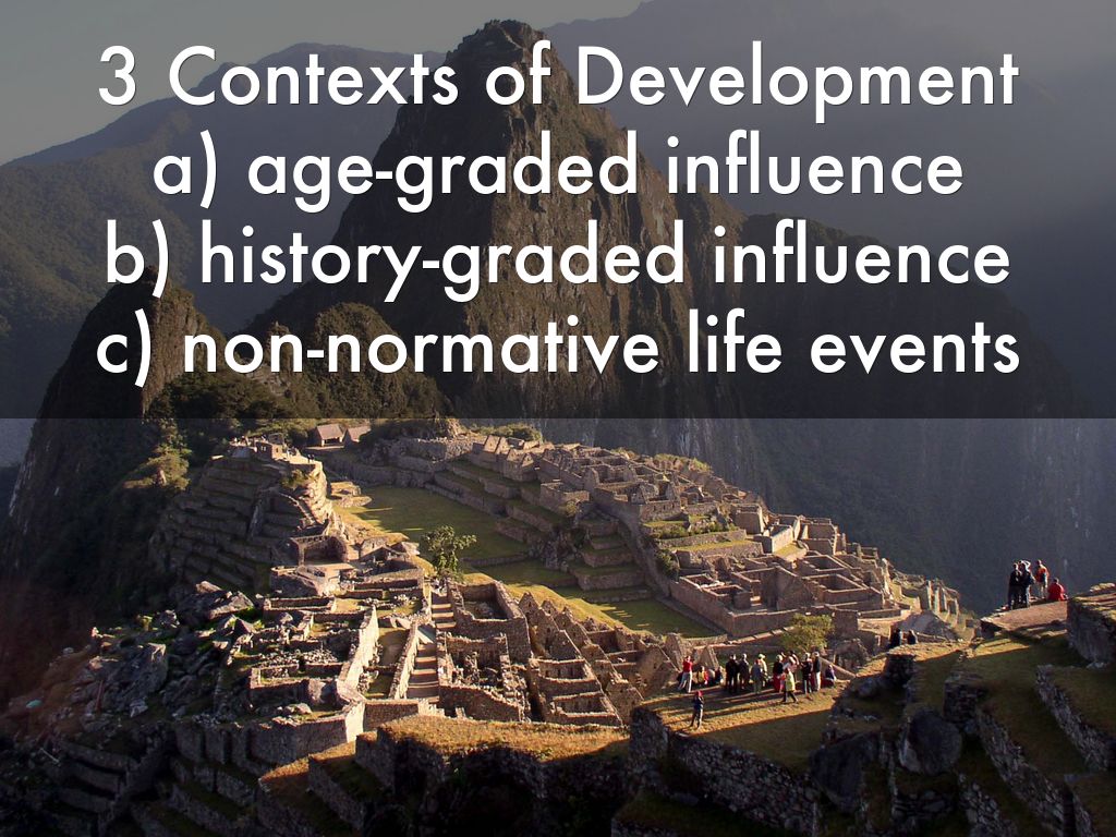 3 Contexts of Development a) agegraded influence b)