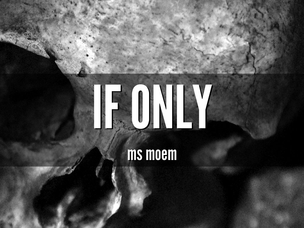 if only