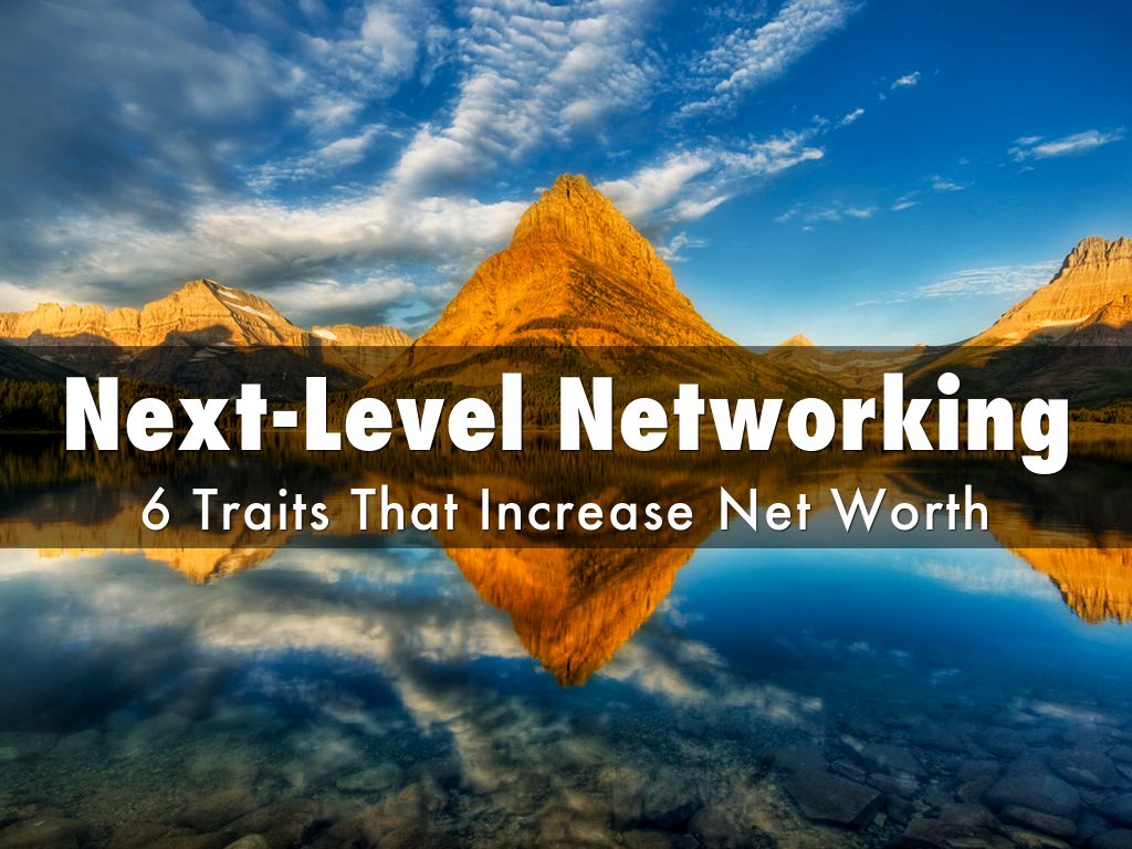 Next-Level Networking