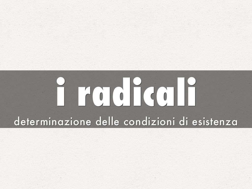 i radicali