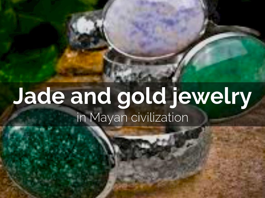 Jewles and Jade in Mayan society