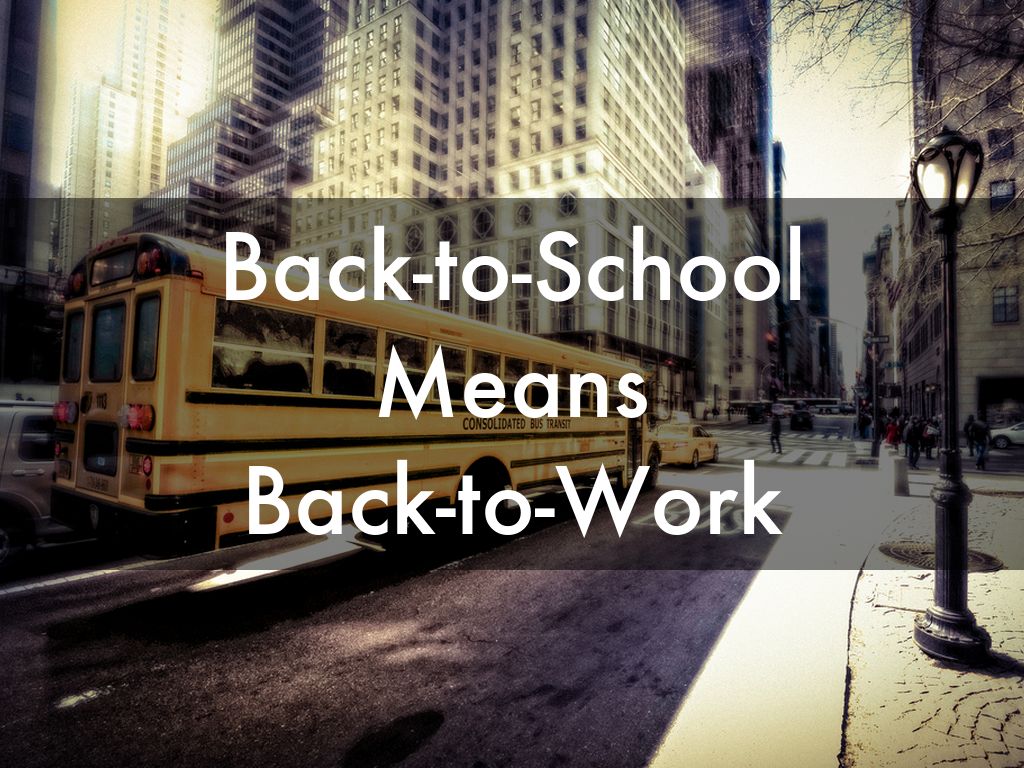Back-to-School Means Back-to-Work