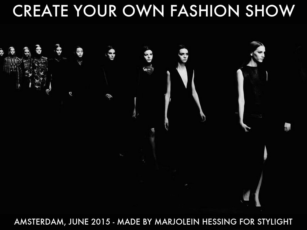 Create you own Fashion show