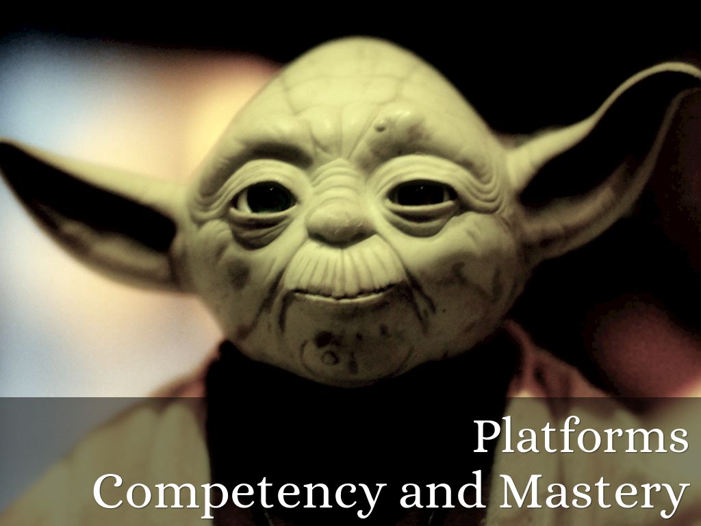 Competency and Mastery