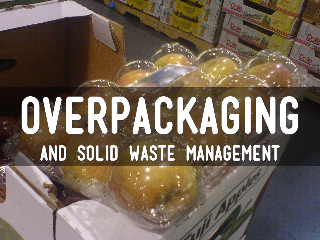 Over-Packaging And Solid Waste Management