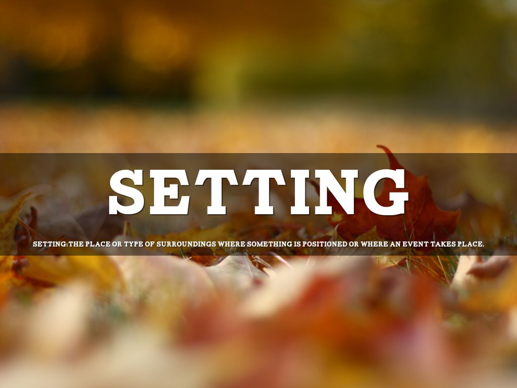 Setting