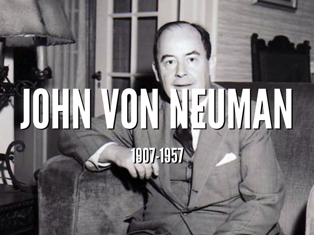 John Von Neumann