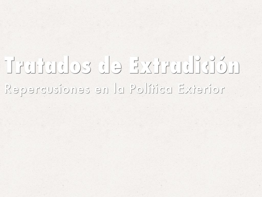 Tratados de Extradición