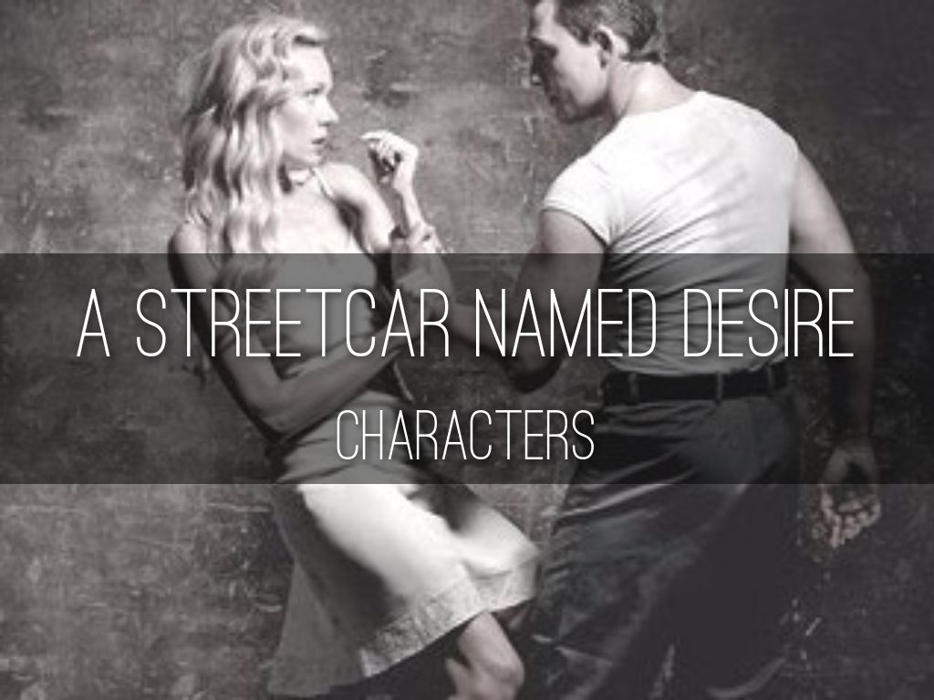 A Streetcar Named Desire