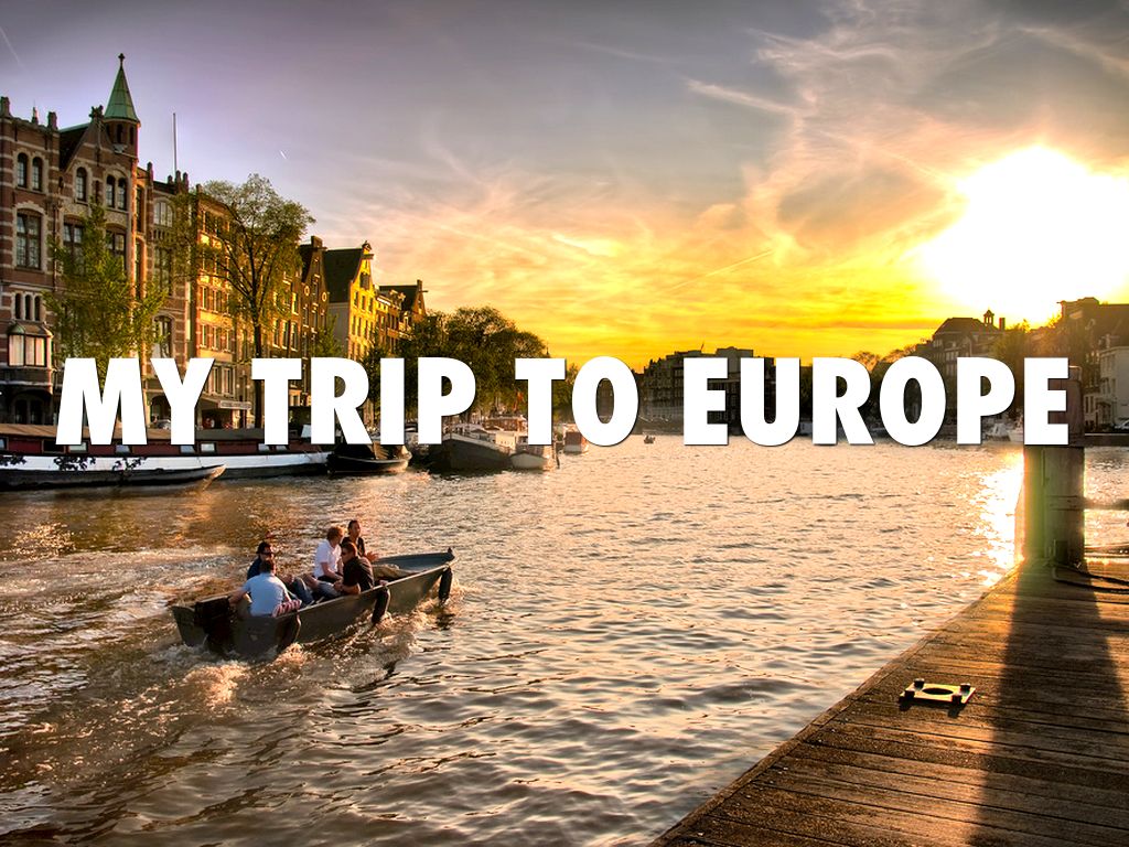 My Trip To Europe
