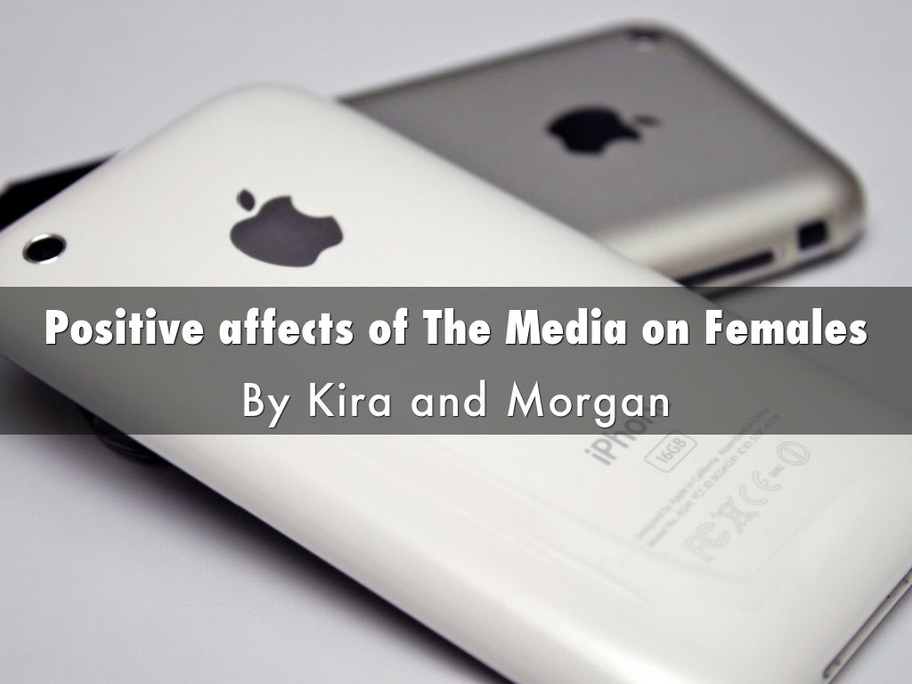 Positive affects of The Media on Females