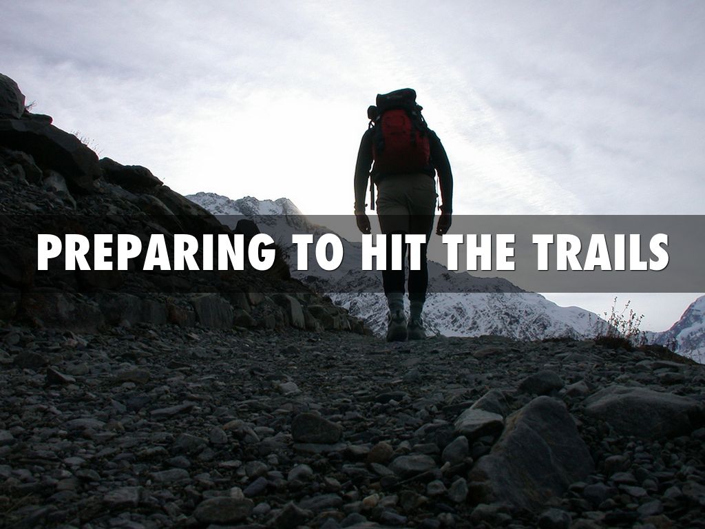 Preparing To Hit The Trails