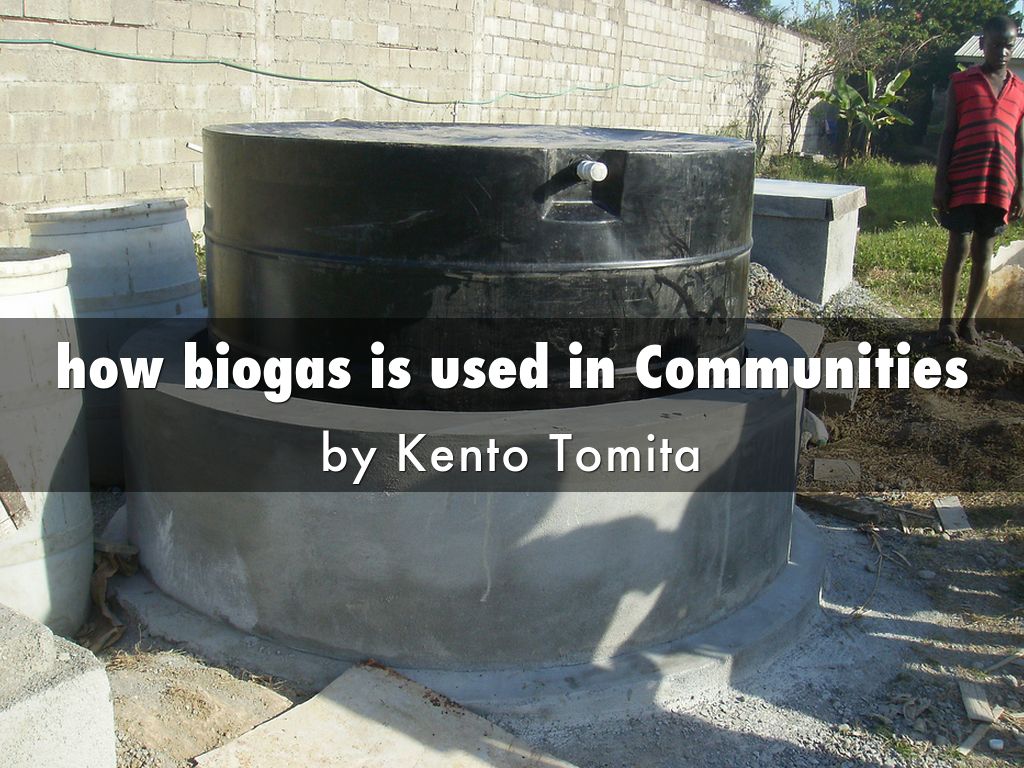 how biogas is used in Communities