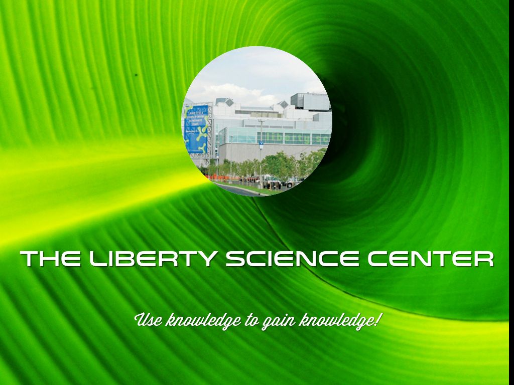 Cell Project: The Liberty Science Center 