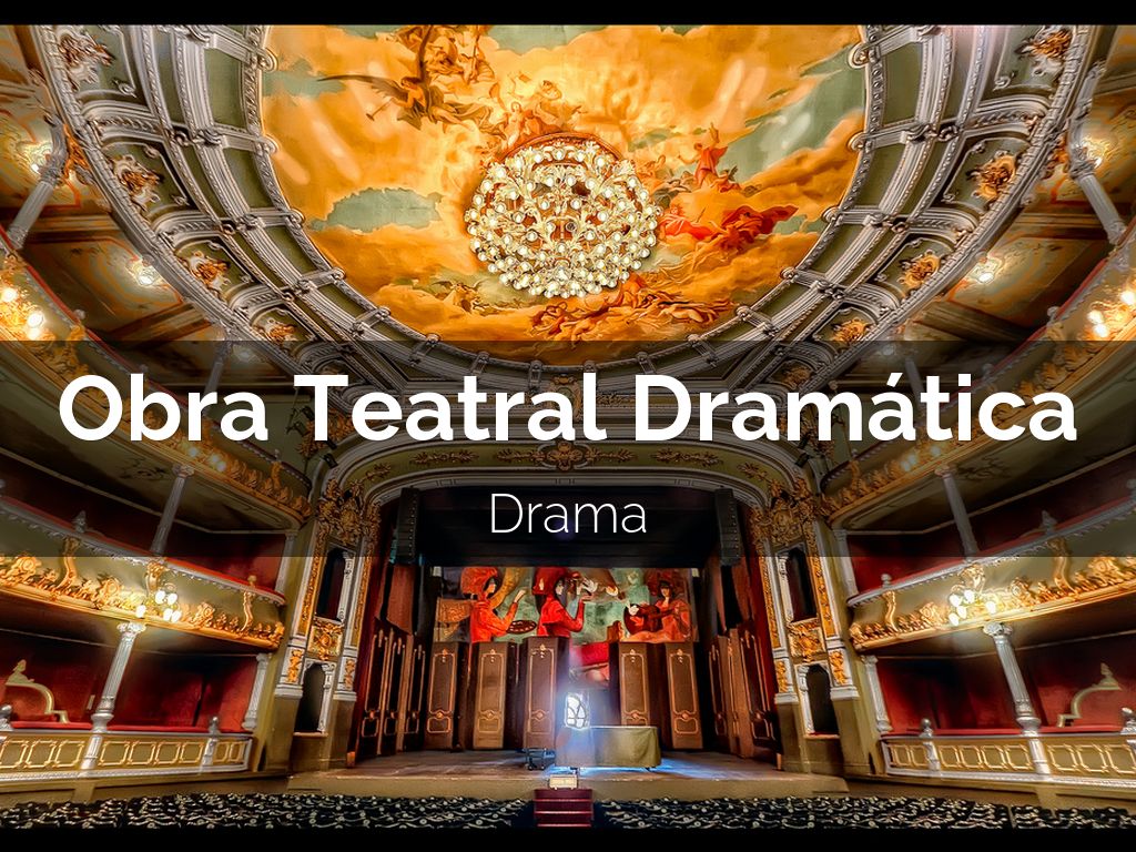 Obra Teatral Dramática 