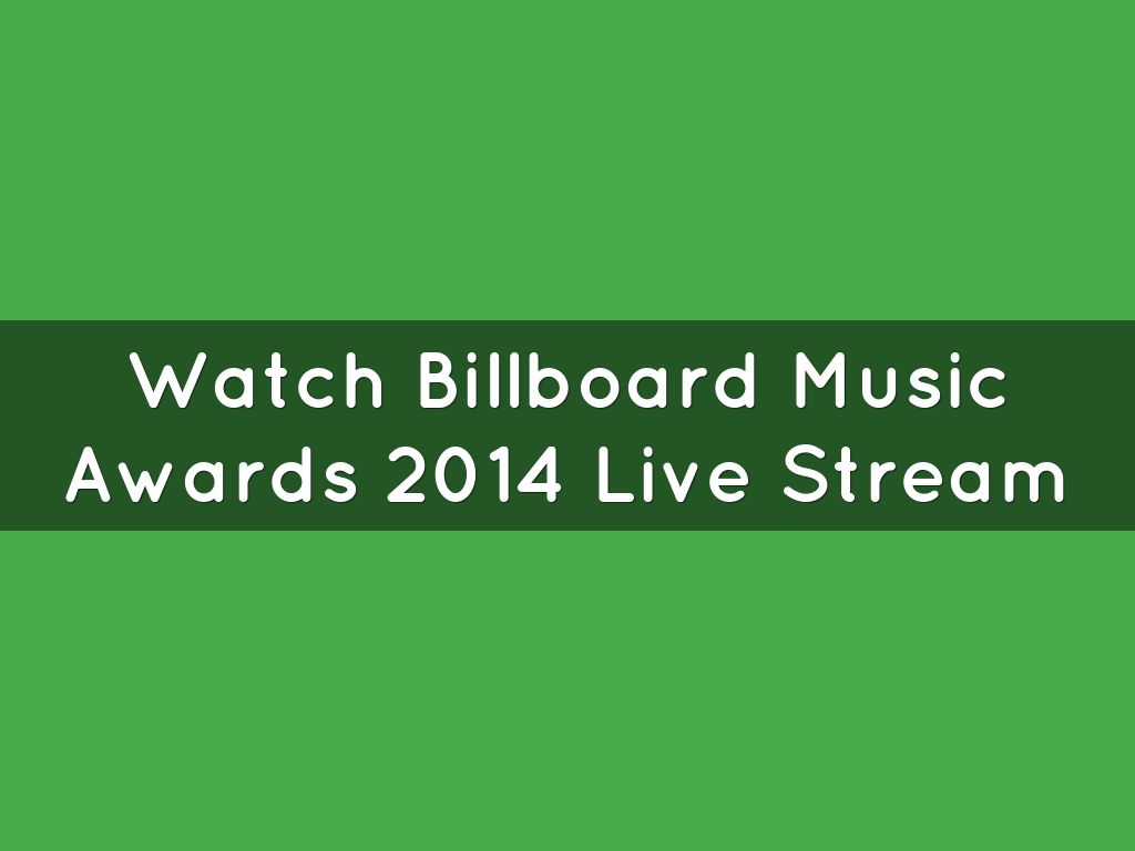 Watch Billboard Music Awards 2014 Live Stream Online