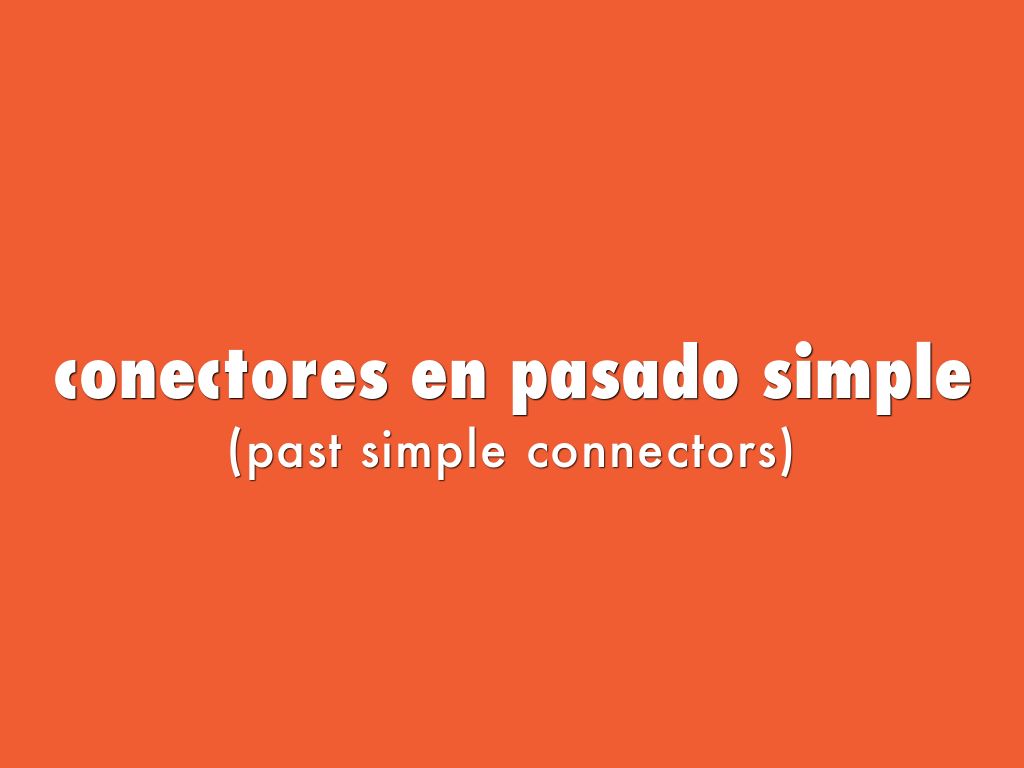 conectores en pasado simple