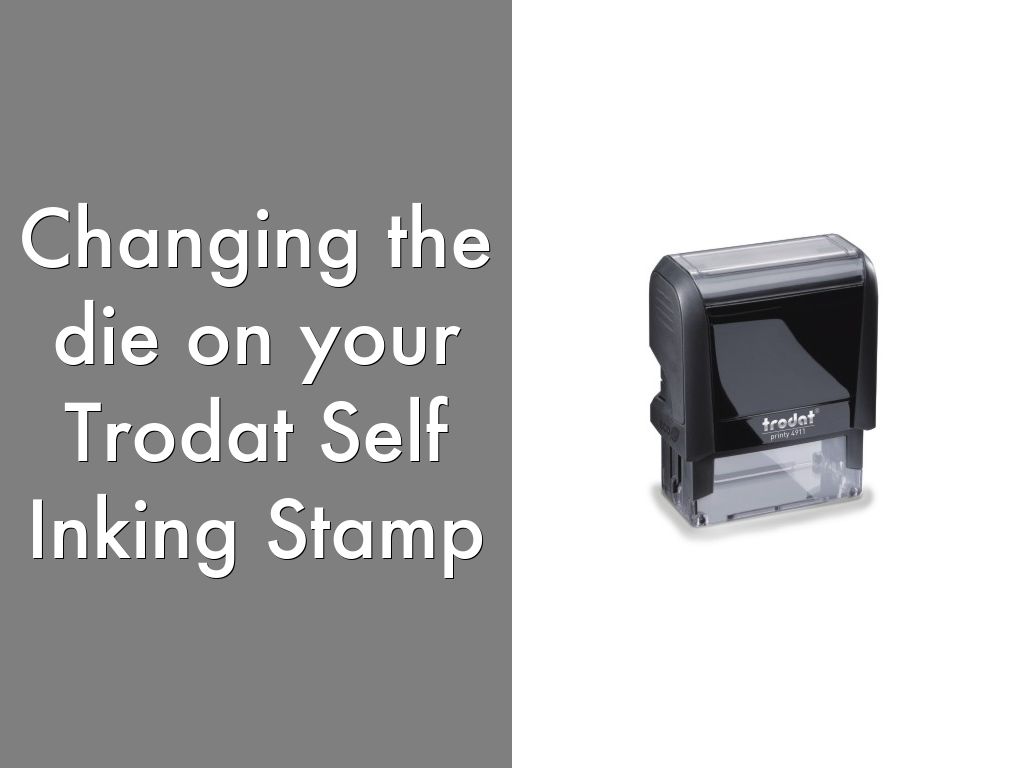 How to change the die on your Trodat self inking stamp