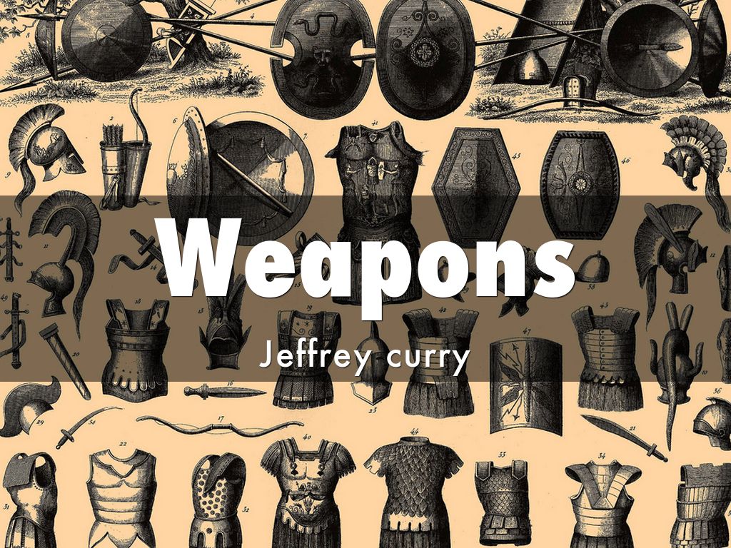 Weapons