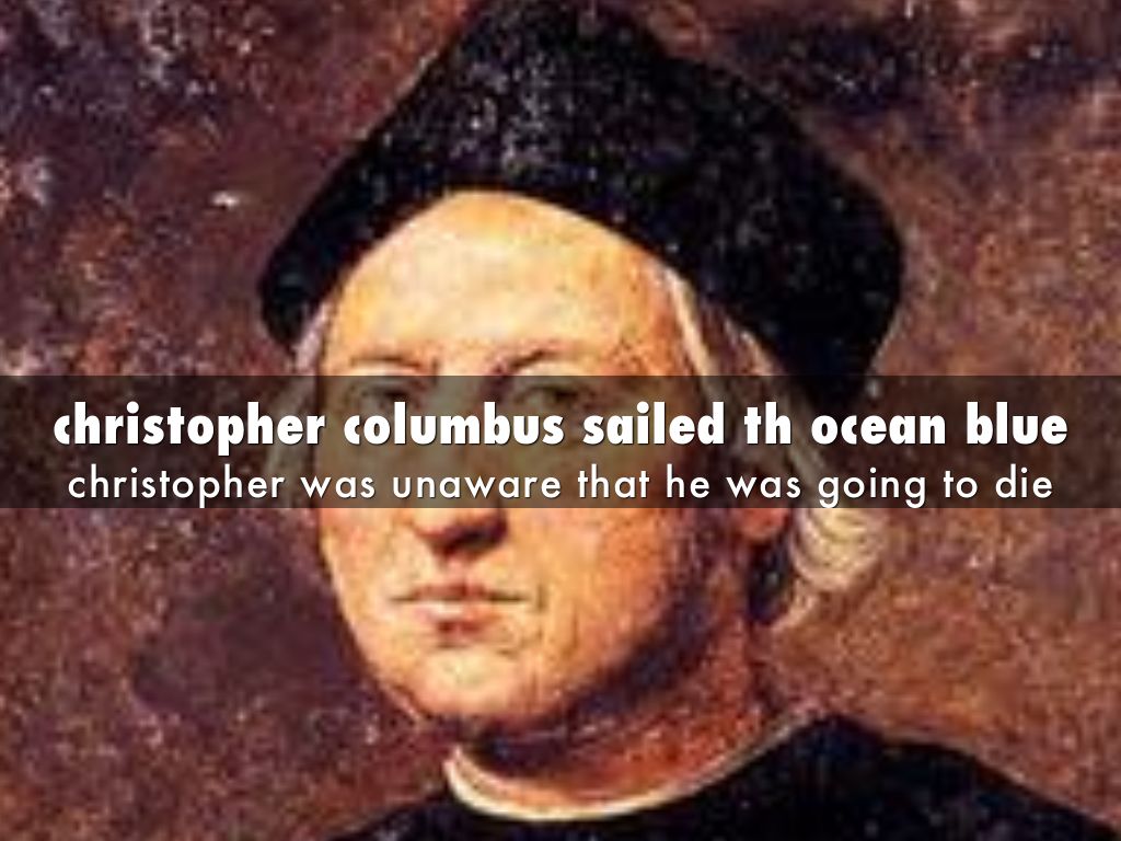 christopher columbus sailed th ocean blue