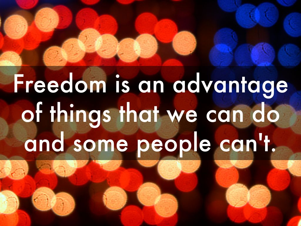 what is freedom? by kaylannnn_1