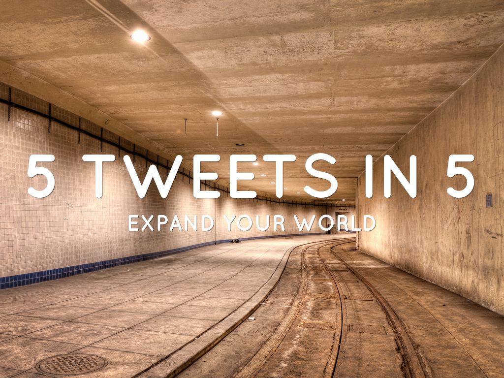 5 TWEETS IN 5