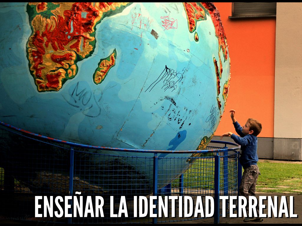 Enseñar la identidad terrenal
