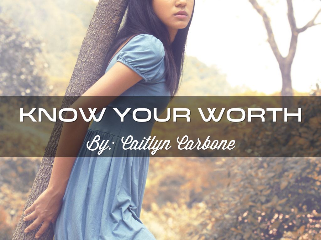 Know Your Worth