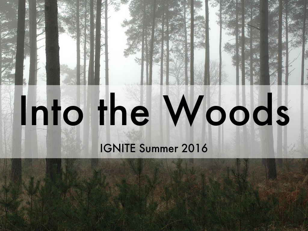 IGNITE presents Into The Woods