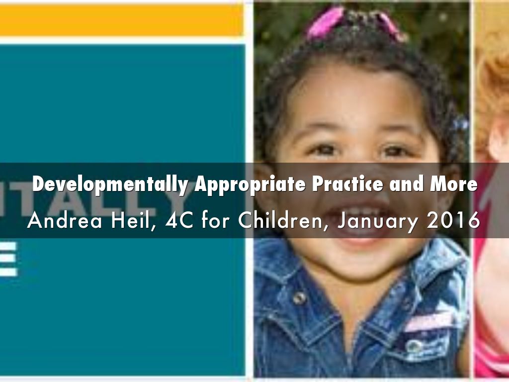 More On Developmentally Appropriate >> Developmentally Appropriate Practice And More By More On Developmentally Appropriate >> Developmentally Appropriate Practice And More By