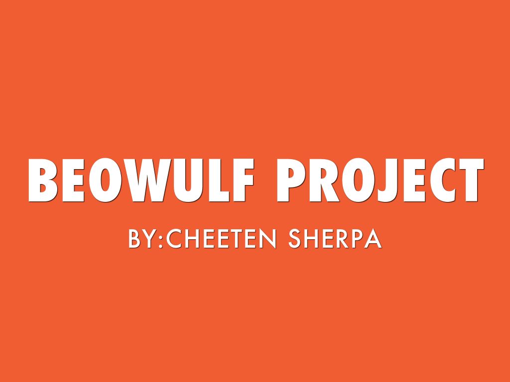 BEOWULF PROJECT