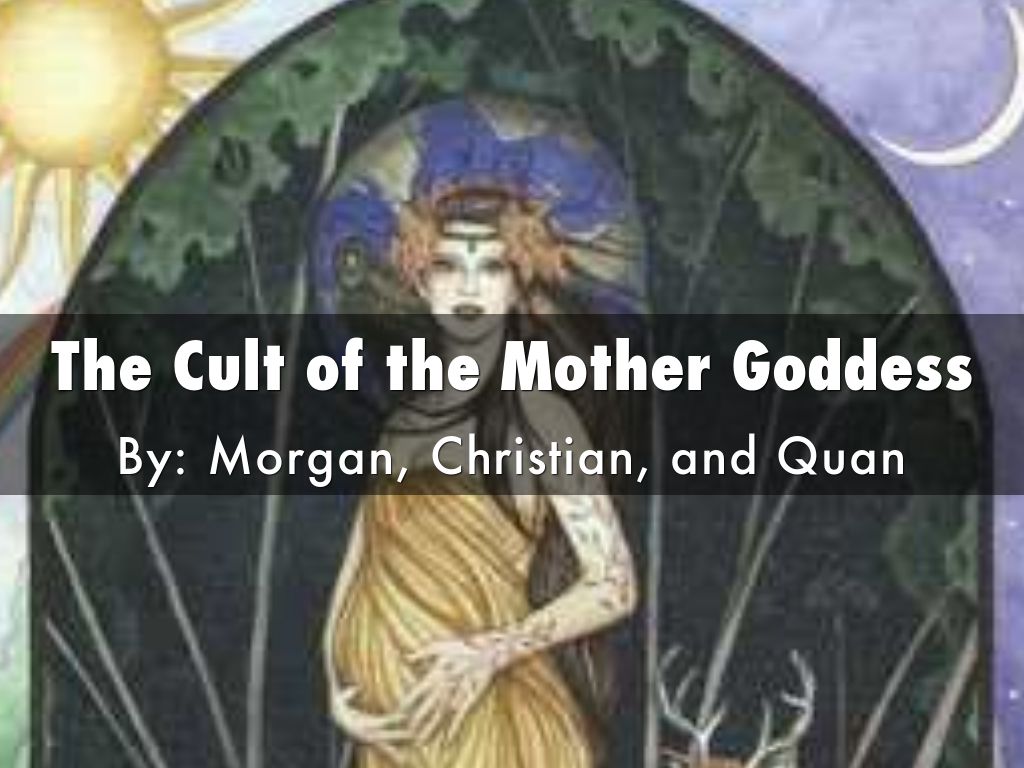 The Cult of the Mother Goddess